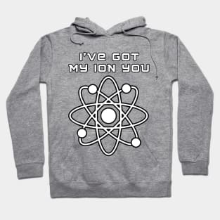 I've got my ion you t shirt Hoodie